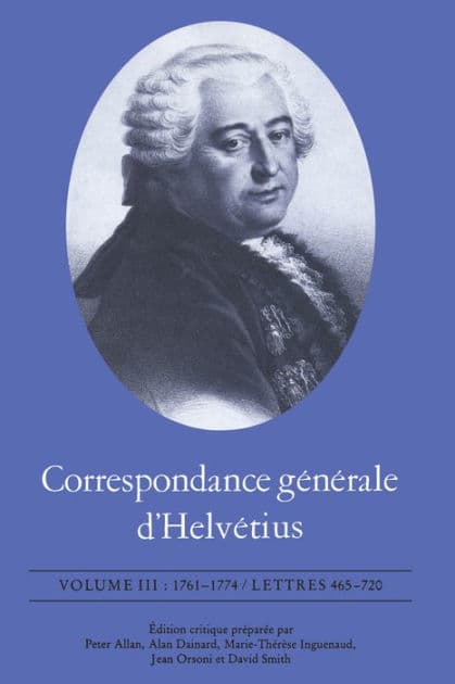 Correspondance generale d'Helvetius: 1761-1774 / Lettres 465 - 720 by David Smith