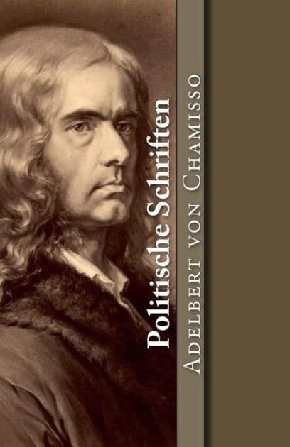 Politische Schriften by Adelbert von Chamisso
