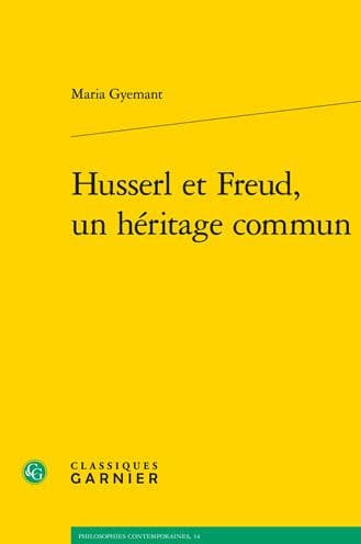 Husserl et Freud, un heritage commun by Maria Gyemant
