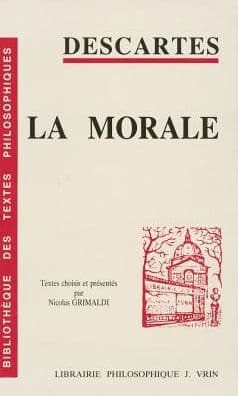 Rene Descartes: La morale by N Grimaldi
