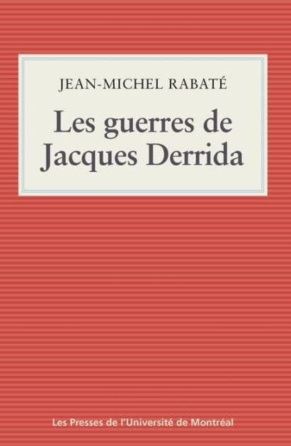 Les guerres de Jacques Derrida by Jean-Michel Rabaté