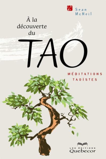 À la découverte du tao: Méditations taoïstes by Sean McNeil