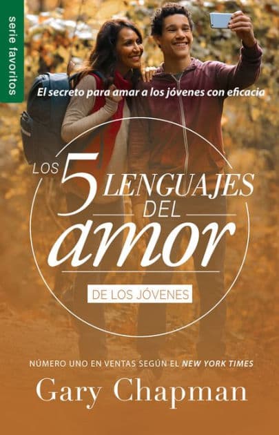 Los 5 lenguajes del amor de los jóvenes (Revisado) / The Five Love Languages of Teenagers by Gary Chapman