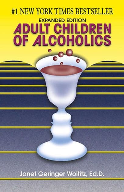 Adult Children of Alcoholics: Expanded Edition by Janet G. Woititz EdD