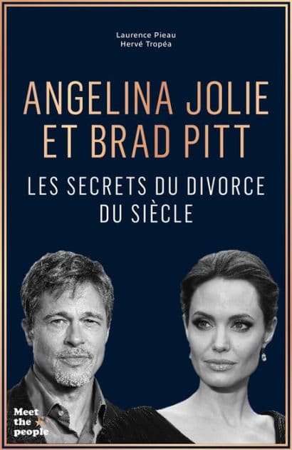 Angelina Jolie et Brad Pitt: Les secrets du divorce du siècle by Laurence Pieau