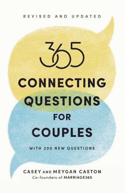 365 Connecting Questions for Couples (Revised and Updated): With 200 new questions by Casey Caston
