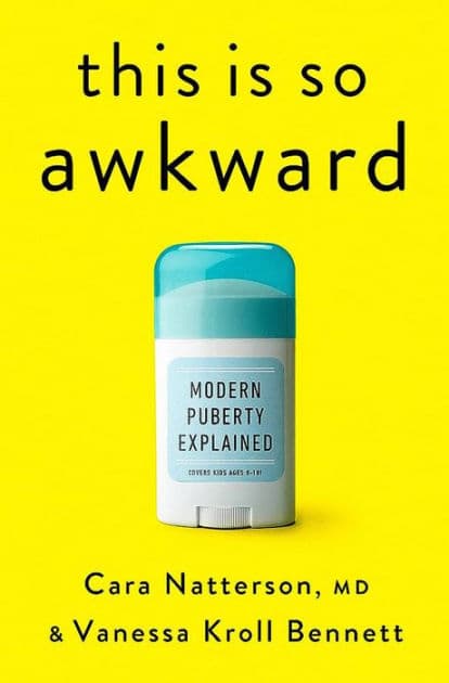 Esto es muy incï¿½modo. / This is very uncomfortable: Pubertad moderna explicada / Modern puberty explained by Cara Natterson