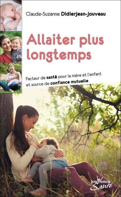 Allaiter plus longtemps by Claude-Suzanne Didierjean-Jouveau