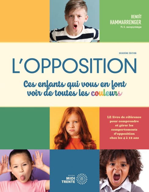 L'opposition: Ces enfants qui vous en font voir de toutes les couleurs by Benoît Hammarrenger