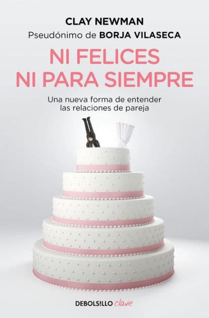 Ni felices ni para siempre / Neither Happy Nor For Forever by Clay Newman