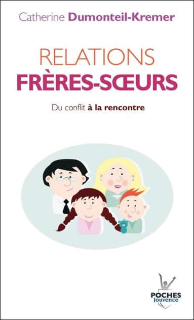 Relations frères-soeurs (Nouvelle édition) by Catherine Dumonteil-Kremer