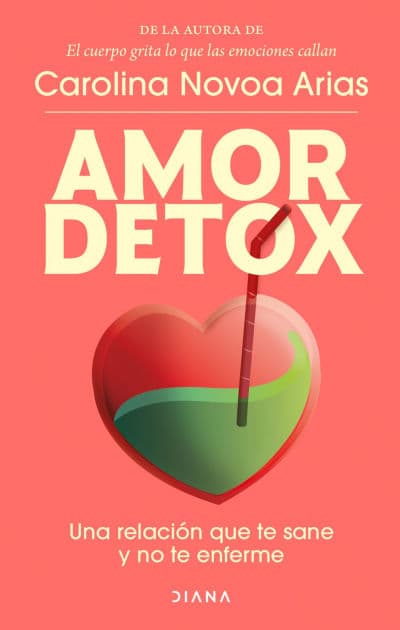 Amor detox by Carolina Novoa Arias