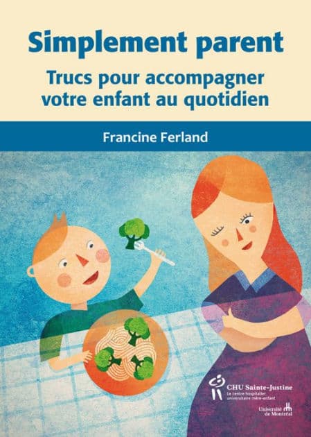Simplement parent: Trucs pour accompagner votre enfant au quotidien by Francine Ferland