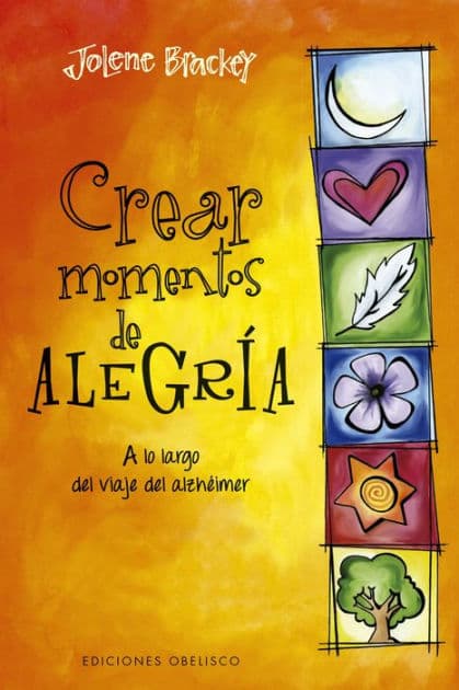 Crear momentos de alegría by Jolene Brackey