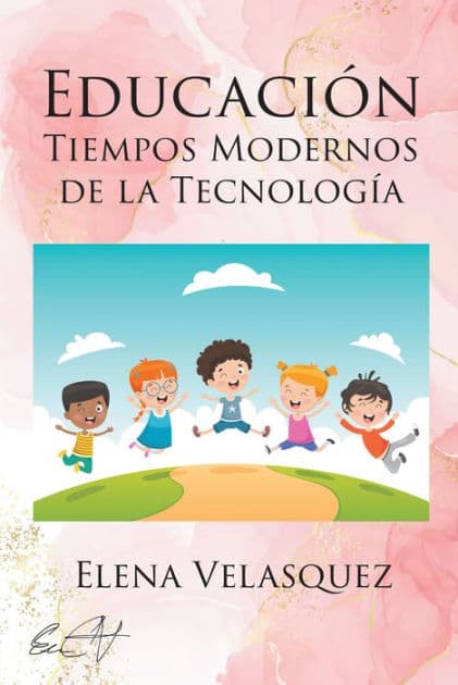 EDUCACIÓN TIEMPOS MODERNOS DE LA TECNOLOGÍA by Elena Velasquez