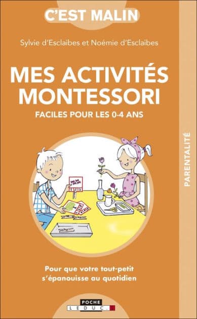 Mes activités Montessori faciles pour les 0-4 ans, c'est malin by Sylvie d' Esclaibes