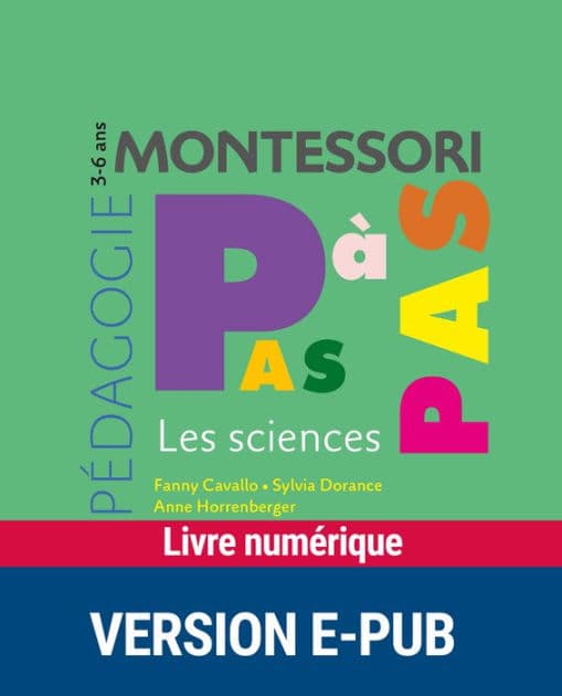 Montessori Pas à Pas : Les sciences 3-6 ans by Sylvia Dorance
