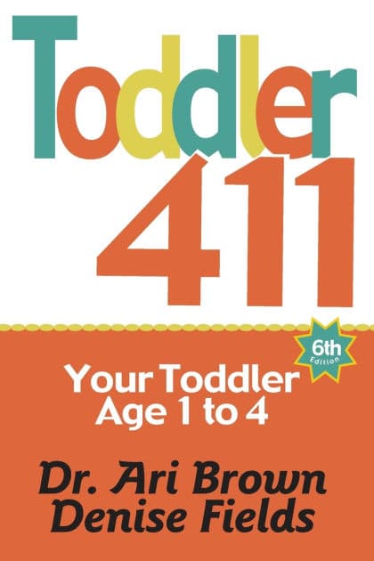 Toddler 411: Clear Answers & Smart Advice for Your Toddler by Ari Brown