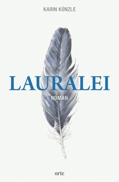 Lauralei: Roman by Karin Künzle