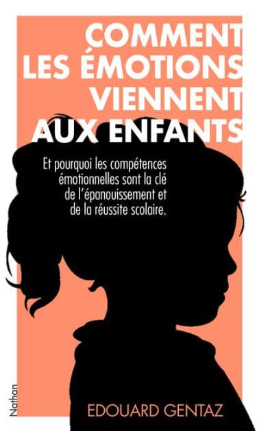 Comment les émotions viennent aux enfants by Edouard Gentaz