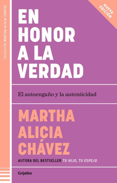 En honor a la verdad: El autoengaño y la autenticidad by Martha Alicia Chávez
