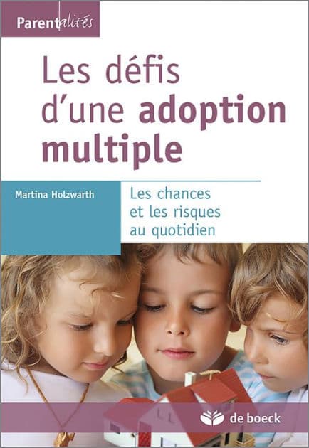 Les défis d'une adoption multiple by Martina Holzwarth