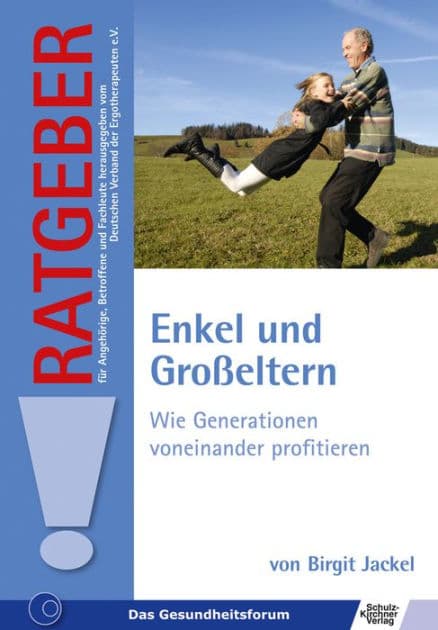 Enkel und Großeltern: Wie Generationen voneinander profitieren by Birgit Jackel