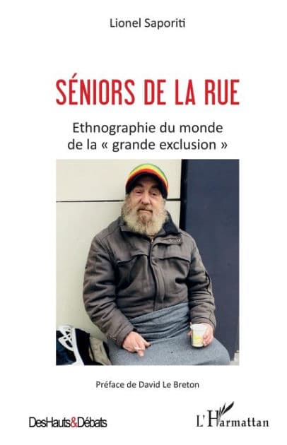 Séniors de la rue: Etnographie du monde de la "grande exclusion" by Lionel Saporiti