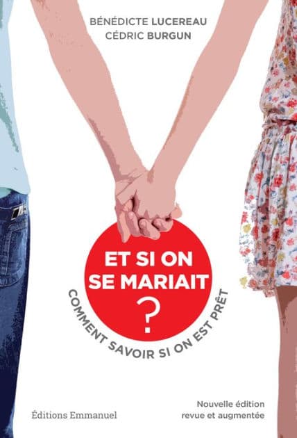 Et si on se mariait: Comment savoir si on est prêt ? by Bénédicte Lucereau