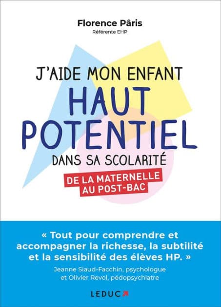 J'aide mon enfant haut potentiel dans sa scolarité by Florence Pâris
