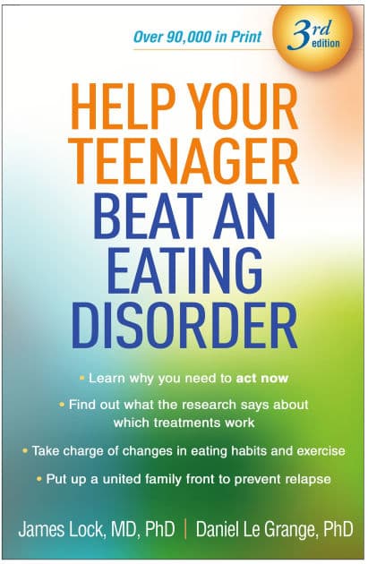 Help Your Teenager Beat an Eating Disorder by James Lock MD