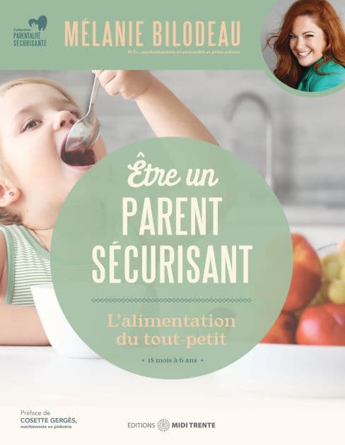Être un parent sécurisant : L'alimentation du tout-petit by Mélanie Bilodeau
