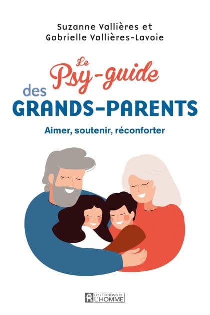 Le Psy-guide des grands-parents by Suzanne Vallières