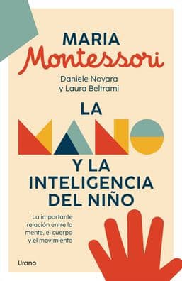 Mano y la inteligencia del niño, La by Laura Beltrami