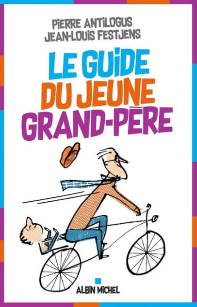 Le Guide du jeune grand-père by Jean-Louis Festjens