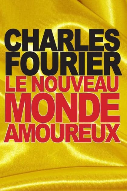 Le nouveau monde amoureux by Charles Fourier