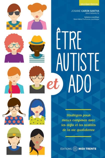 Être autiste et ado: Stratégies pour mieux composer avec les défis et les réalités de la vie quotidienne by Josiane Caron Santa