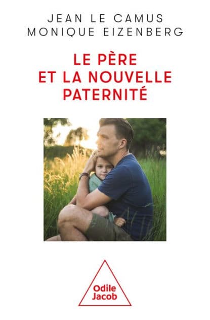 Le Père et la nouvelle paternité by Jean Le Camus