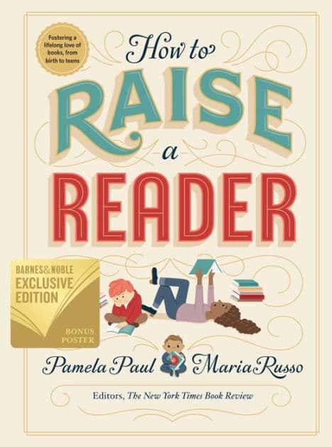 How to Raise a Reader (B&N Exclusive Edition) by Pamela Paul
