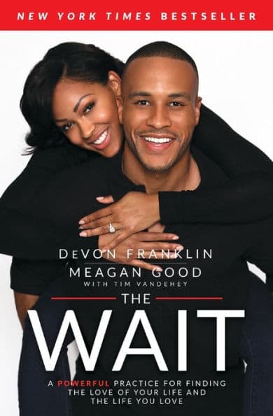 The Wait: A Powerful Practice for Finding the Love of Your Life and the Life You Love by DeVon Franklin