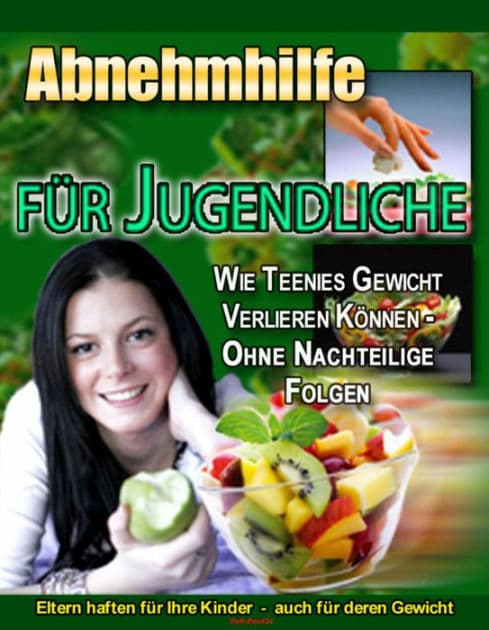 Abnehmhilfe für Jugendliche: Wie Teenies Gewicht verlieren können - ohne nachteilige Folgen by Max Schönfelder