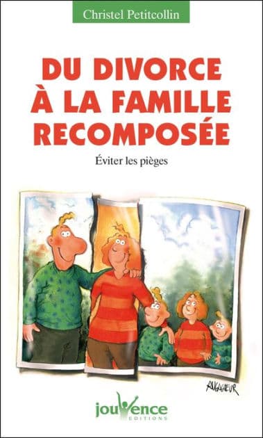Du divorce à la famille recomposée by Christel Petitcollin