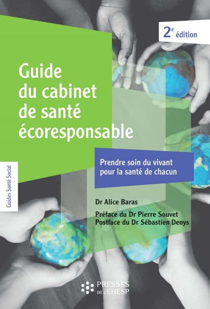 Guide du cabinet de santé écoresponsable: Prendre soin du vivant pour la santé de chacun by Alice Baras