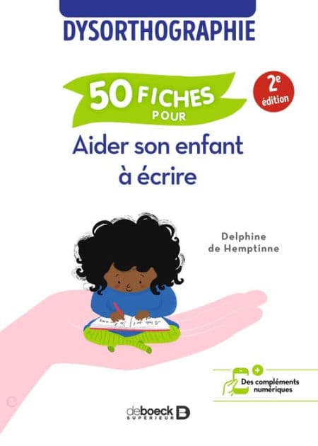 Dysorthographie : 50 fiches pour aider son enfant à écrire by Delphine de Hemptinne