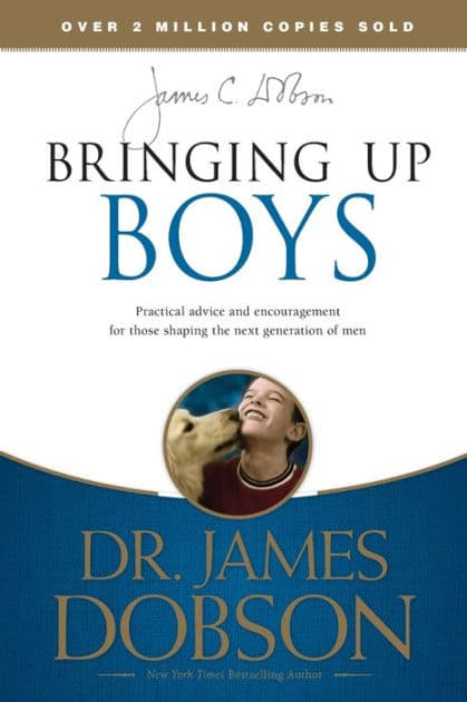 Bringing Up Boys by James C. Dobson