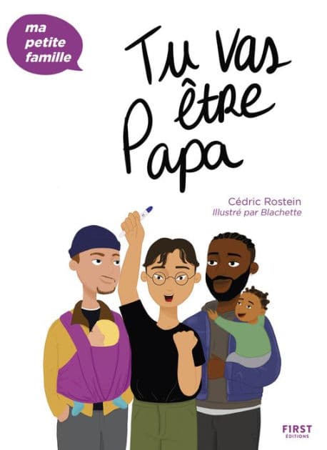 Tu vas être papa - Ma p'tite famille : Livre pour futur papa, apprendre à élever son enfant autrement grâce aux méthodes de l'éducation positive, devenir papa sans stress by Cédric Rostein