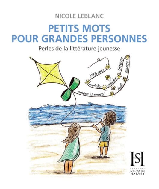 Petits mots pour grandes personnes: Perles de la littérature jeunesse by Nicole LeBlanc