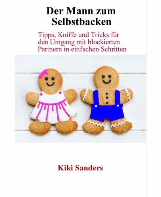 Der Mann zum Selbstbacken by Kiki Sanders