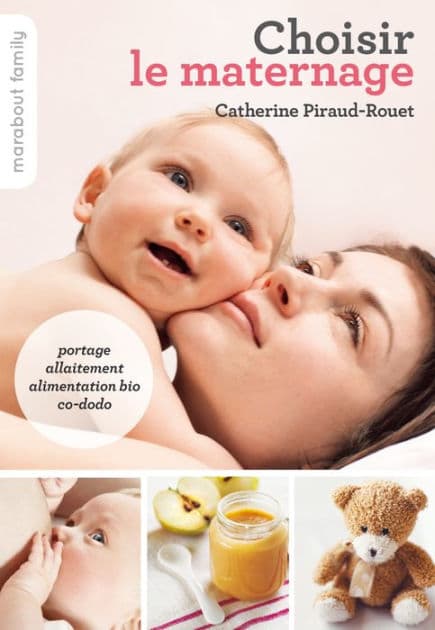Choisir le maternage by Catherine Piraud-Rouet