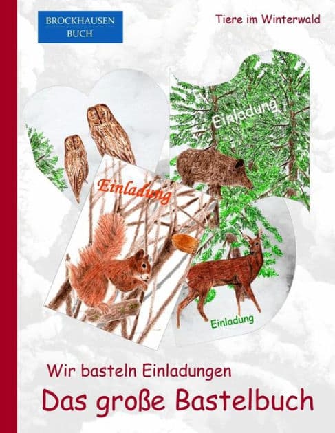 Brockhausen: Wir basteln Einladungen - Das grosse Bastelbuch: Tiere im Winterwald by Dortje Golldack